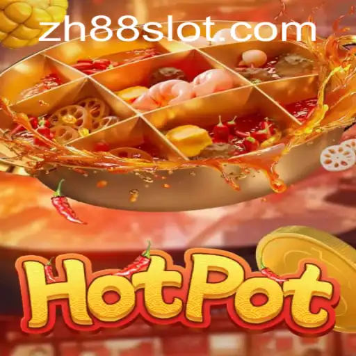 Hotpot Game: A Thrilling Adventure with ZH88